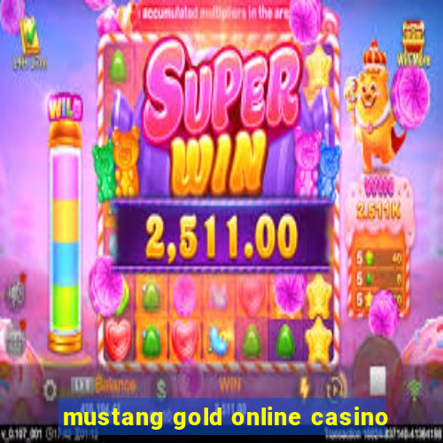 mustang gold online casino