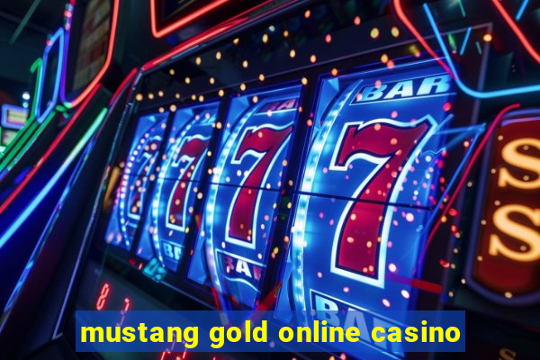 mustang gold online casino