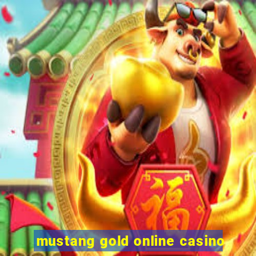 mustang gold online casino