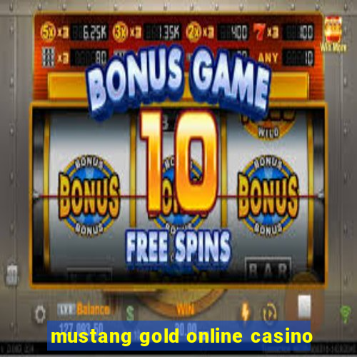 mustang gold online casino