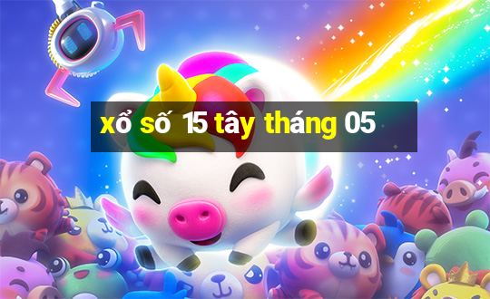 xổ số 15 tây tháng 05