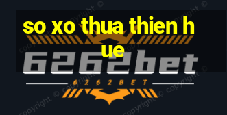 so xo thua thien hue