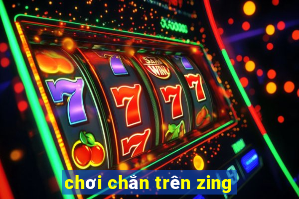 chơi chắn trên zing