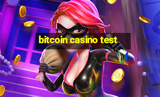 bitcoin casino test