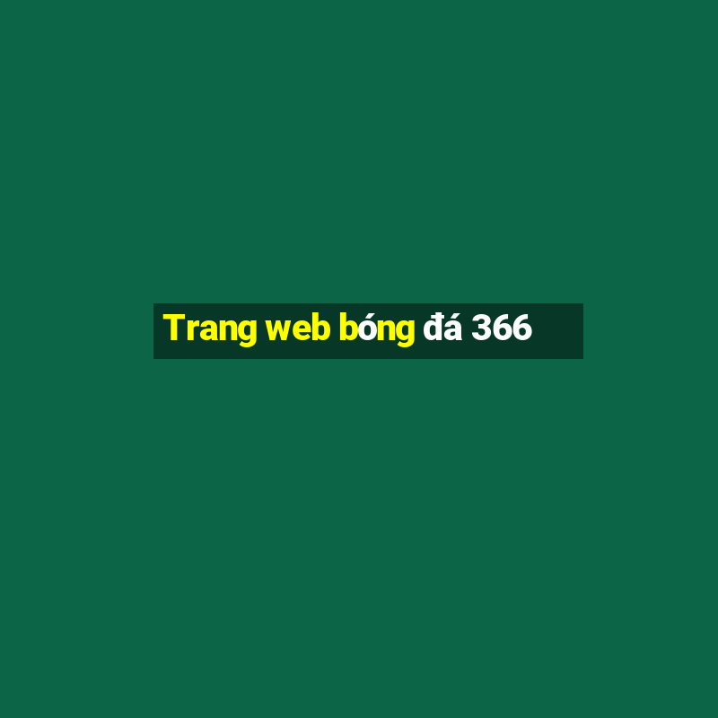 Trang web bóng đá 366