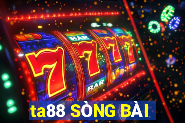 ta88 SÒNG BÀI