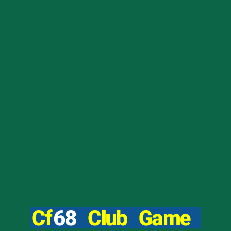 Cf68 Club Game Bài Poker Đổi Thưởng