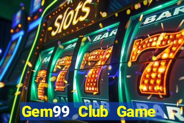 Gem99 Club Game Bài Ông Trùm Poker