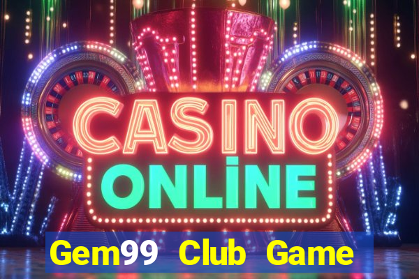 Gem99 Club Game Bài Ông Trùm Poker