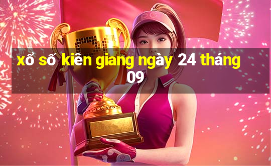 xổ số kiên giang ngày 24 tháng 09