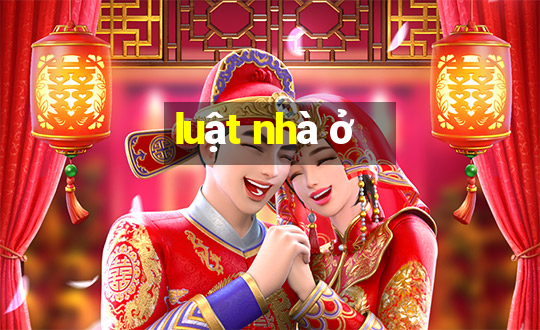 luật nhà ở