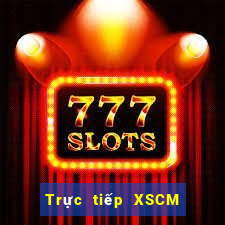 Trực tiếp XSCM ngày thứ sáu