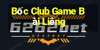 Bốc Club Game Bài Liêng