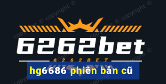 hg6686 phiên bản cũ