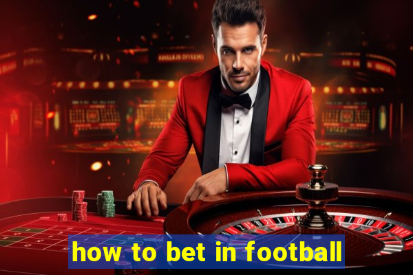 how to bet in football