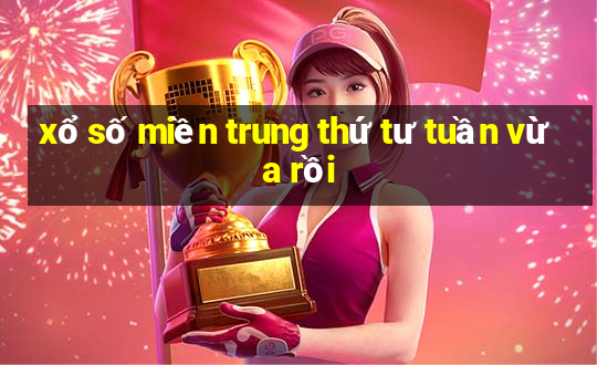 xổ số miền trung thứ tư tuần vừa rồi