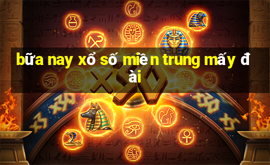 bữa nay xổ số miền trung mấy đài