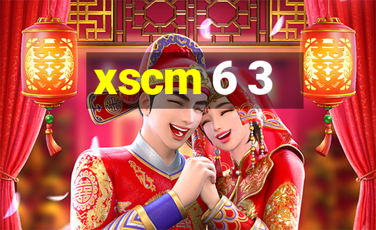 xscm 6 3