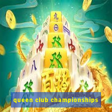 queen club championships