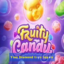 Yum Diamond trực tuyến