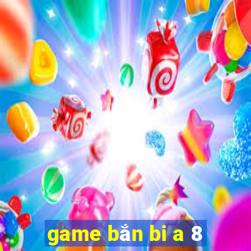 game bắn bi a 8