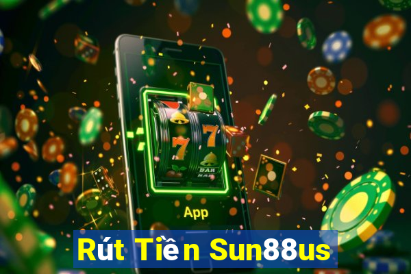 Rút Tiền Sun88us