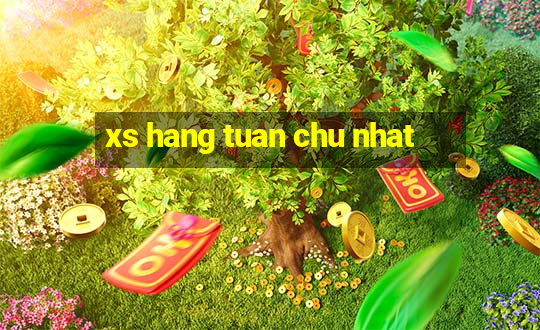 xs hang tuan chu nhat