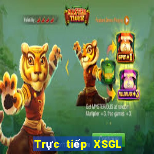 Trực tiếp XSGL Thứ 7