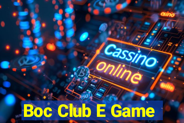 Boc Club E Game