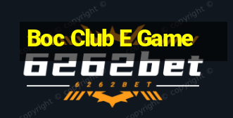 Boc Club E Game