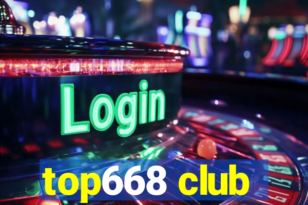 top668 club