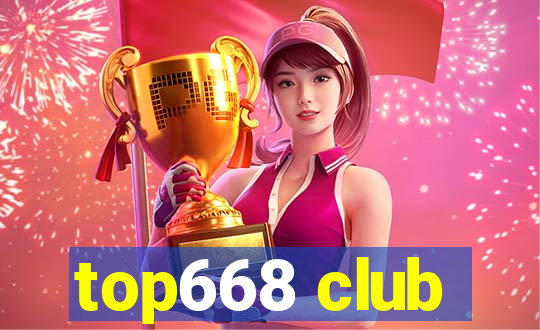 top668 club