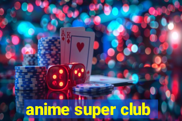 anime super club