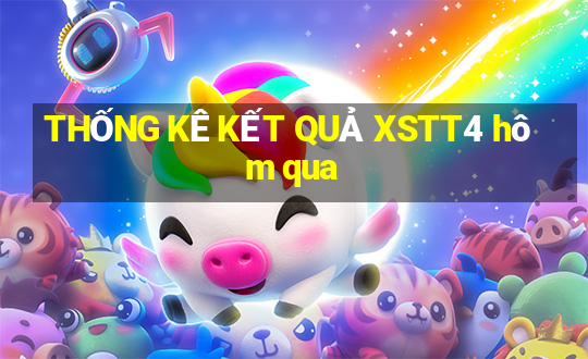 THỐNG KÊ KẾT QUẢ XSTT4 hôm qua