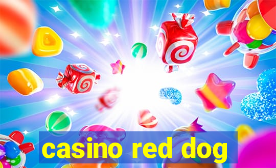 casino red dog