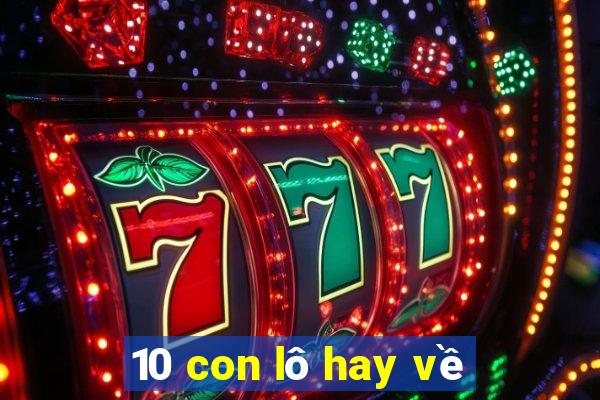 10 con lô hay về