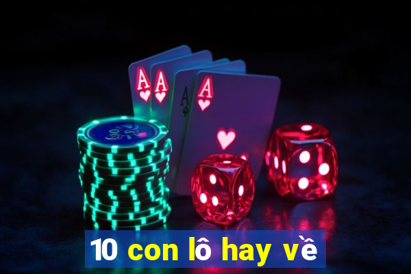 10 con lô hay về