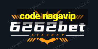 code nagavip