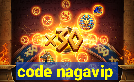 code nagavip