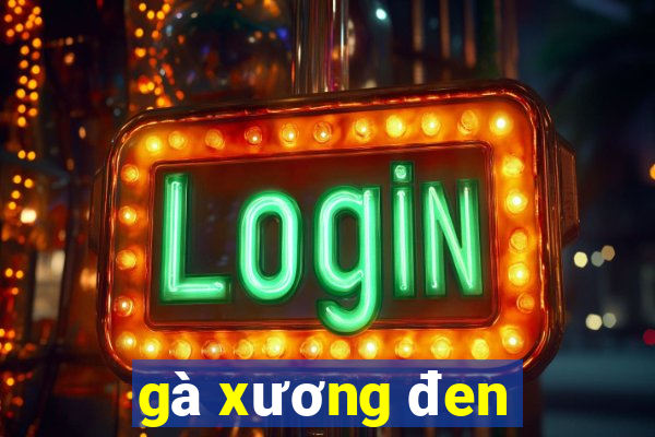 gà xương đen