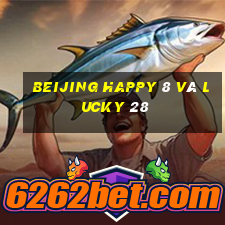 Beijing Happy 8 và Lucky 28