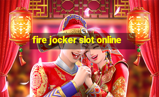 fire jocker slot online