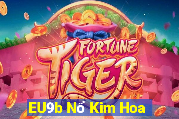 EU9b Nổ Kim Hoa