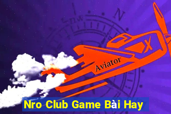 Nro Club Game Bài Hay