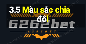 3.5 Màu sắc chia đôi