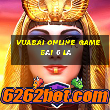 Vuabai Online Game Bài 6 Lá