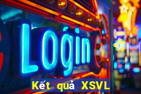 Kết quả XSVL ngày thứ năm