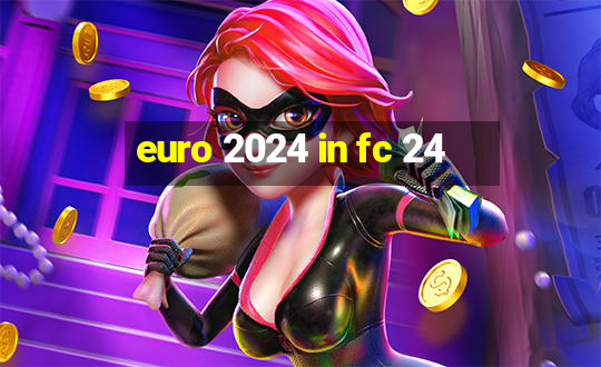 euro 2024 in fc 24