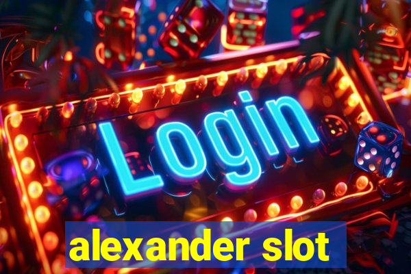 alexander slot