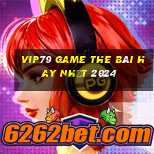 Vip79 Game The Bài Hay Nhất 2024